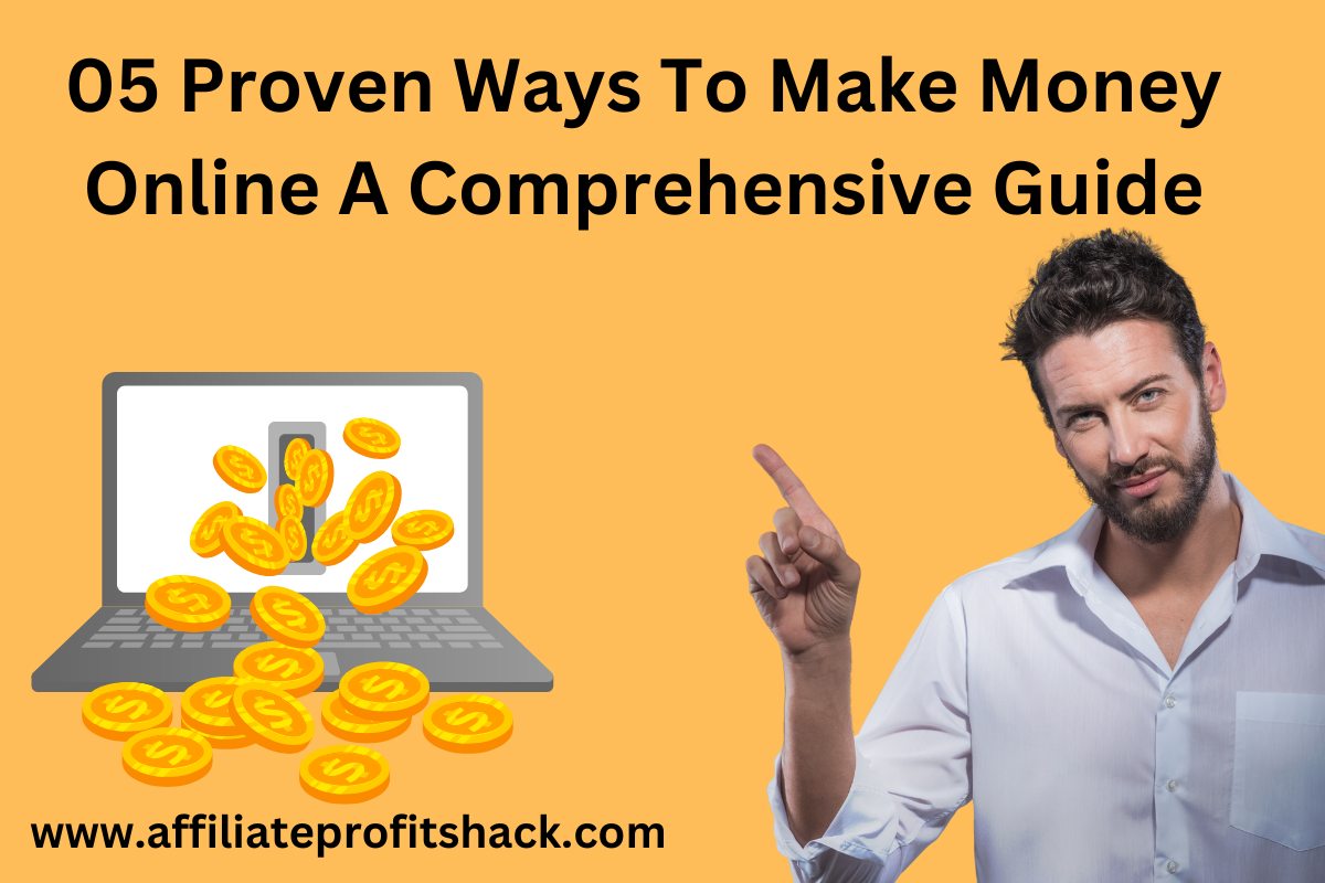 5 Proven Ways To Make Money Online A Comprehensive Guide