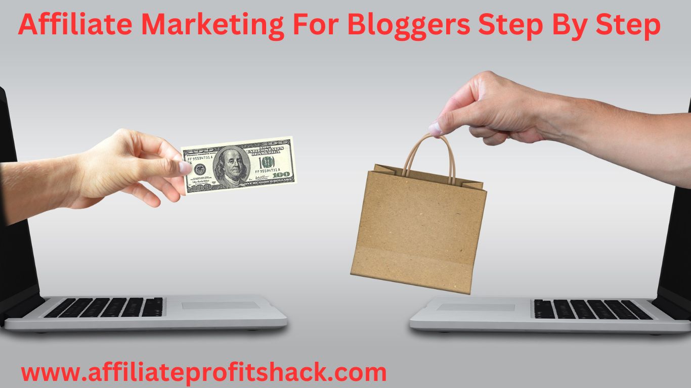 Affiliate Marketing For Bloggers Step By Step