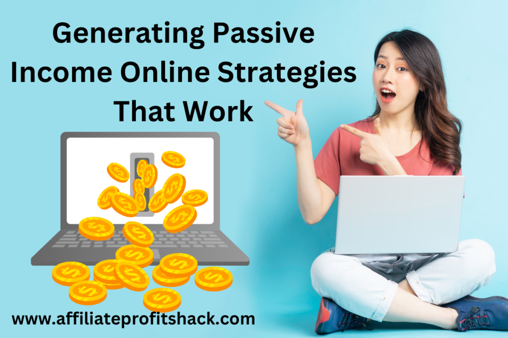 Generating Passive Income Online Strategies That Work