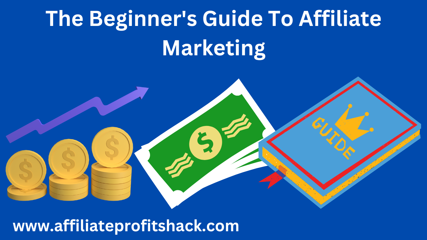 The Beginner's Guide to Affiliate Marketing