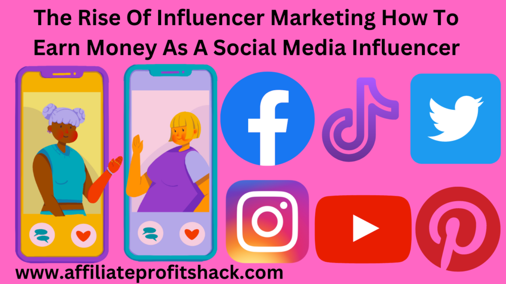 The Rise of Influencer Marketing: How to Earn Money as a Social Media Influencer