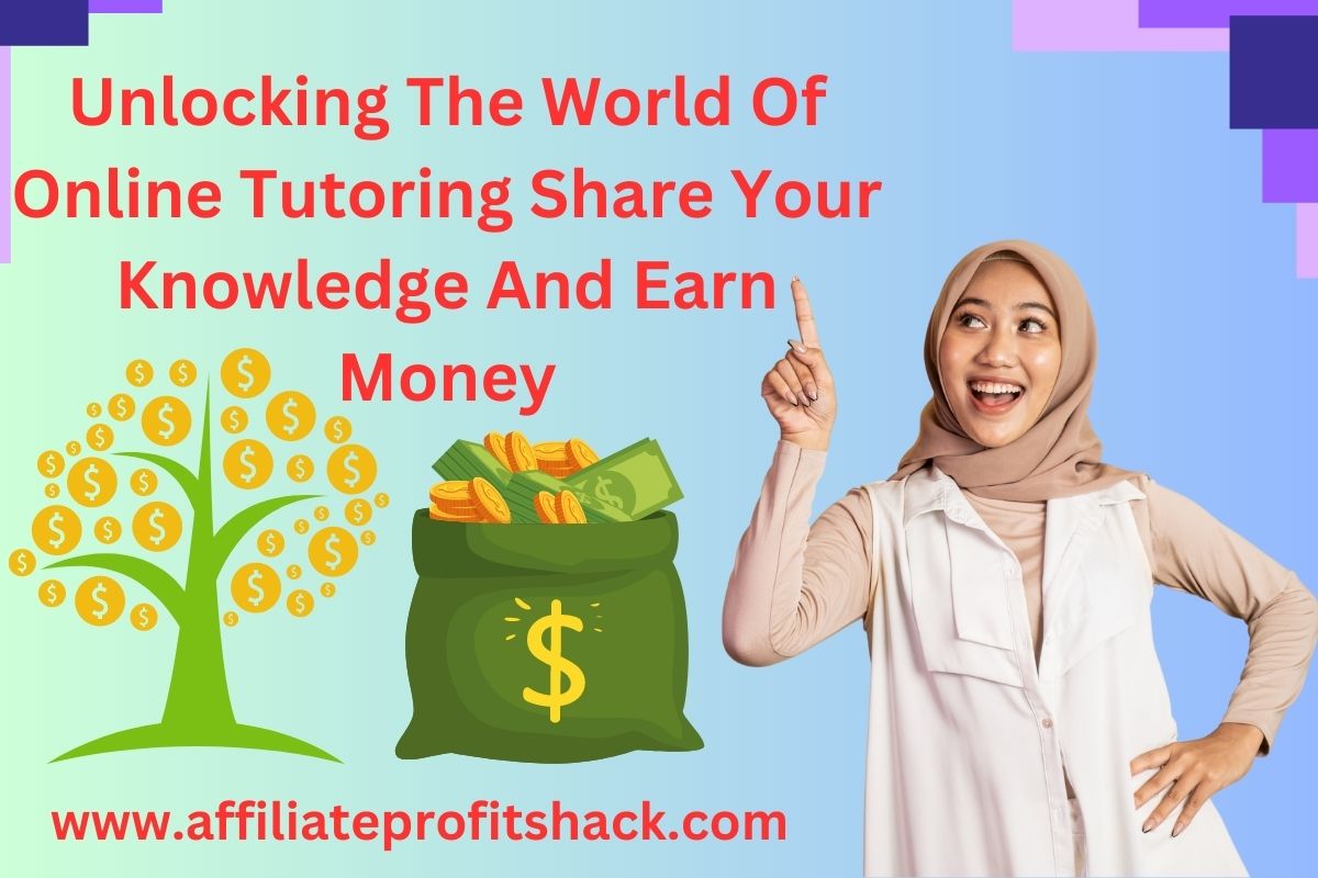 Unlocking The World Of Online Tutoring Share Your Knowledge and Earn Money