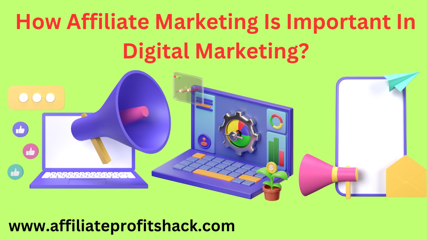 How Affiliate Marketing Is Important In Digital Marketing