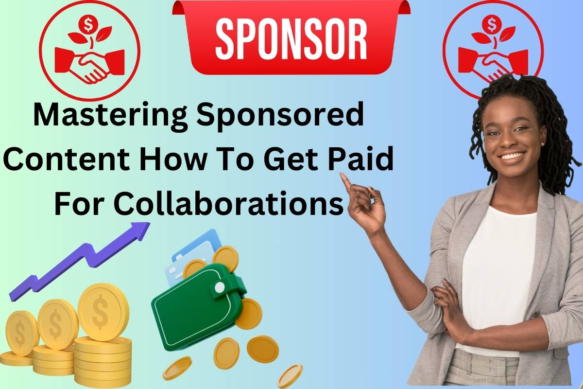 Mastering Sponsored Content How To Get Paid For Collaborations
