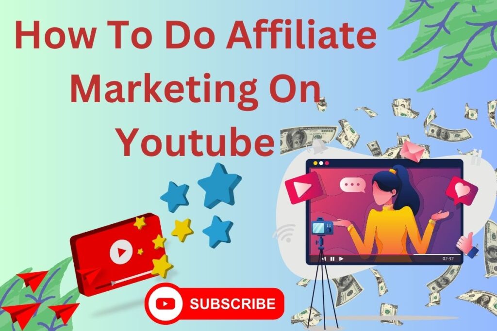 How To Do Affiliate Marketing On Youtube