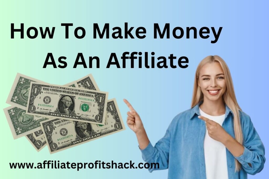 How To Make Money As An Affiliate