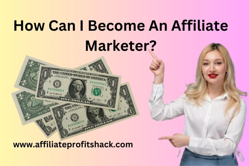 How Can I Become An Affiliate Marketer