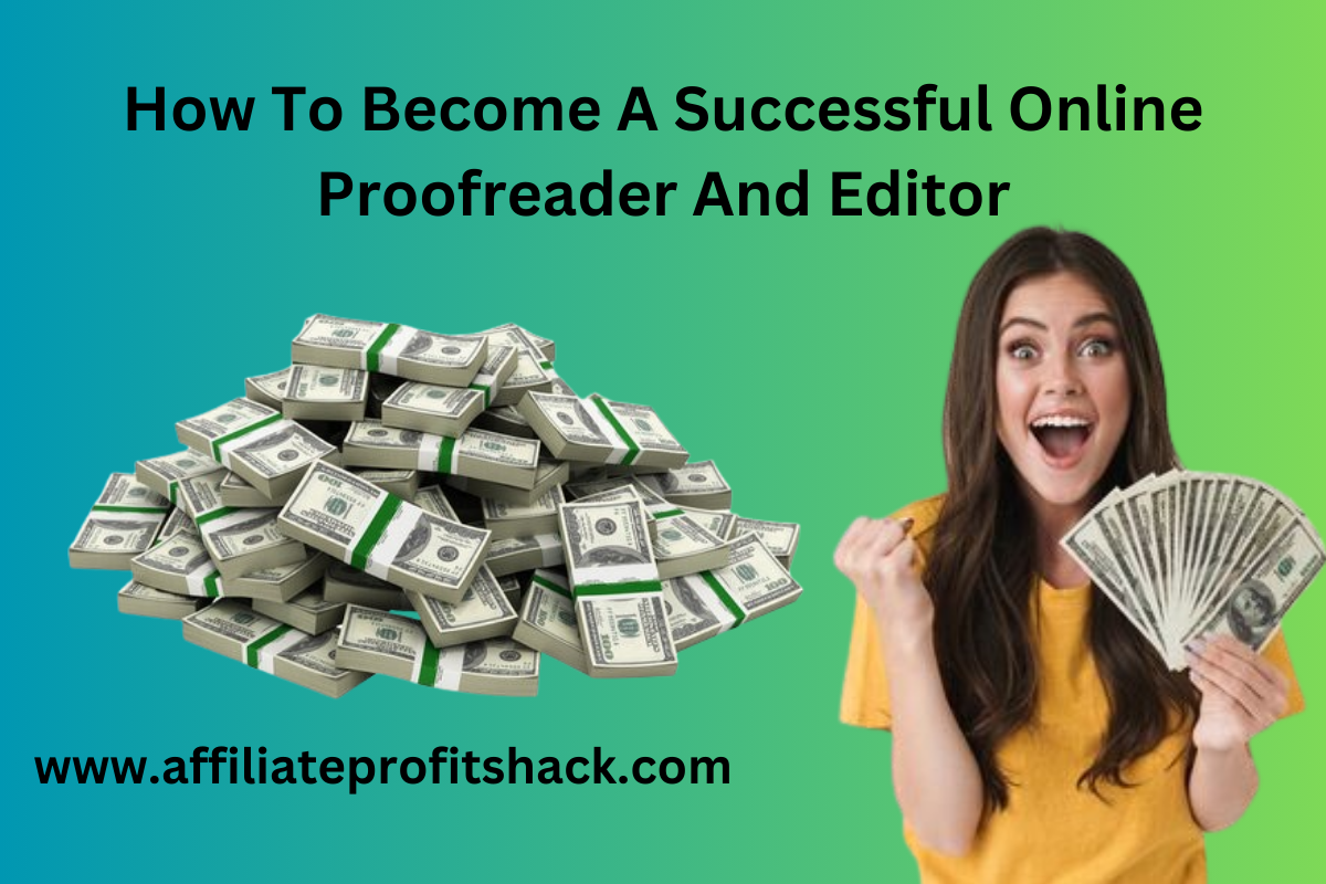 How To Become A Successful Online Proofreader And Editor