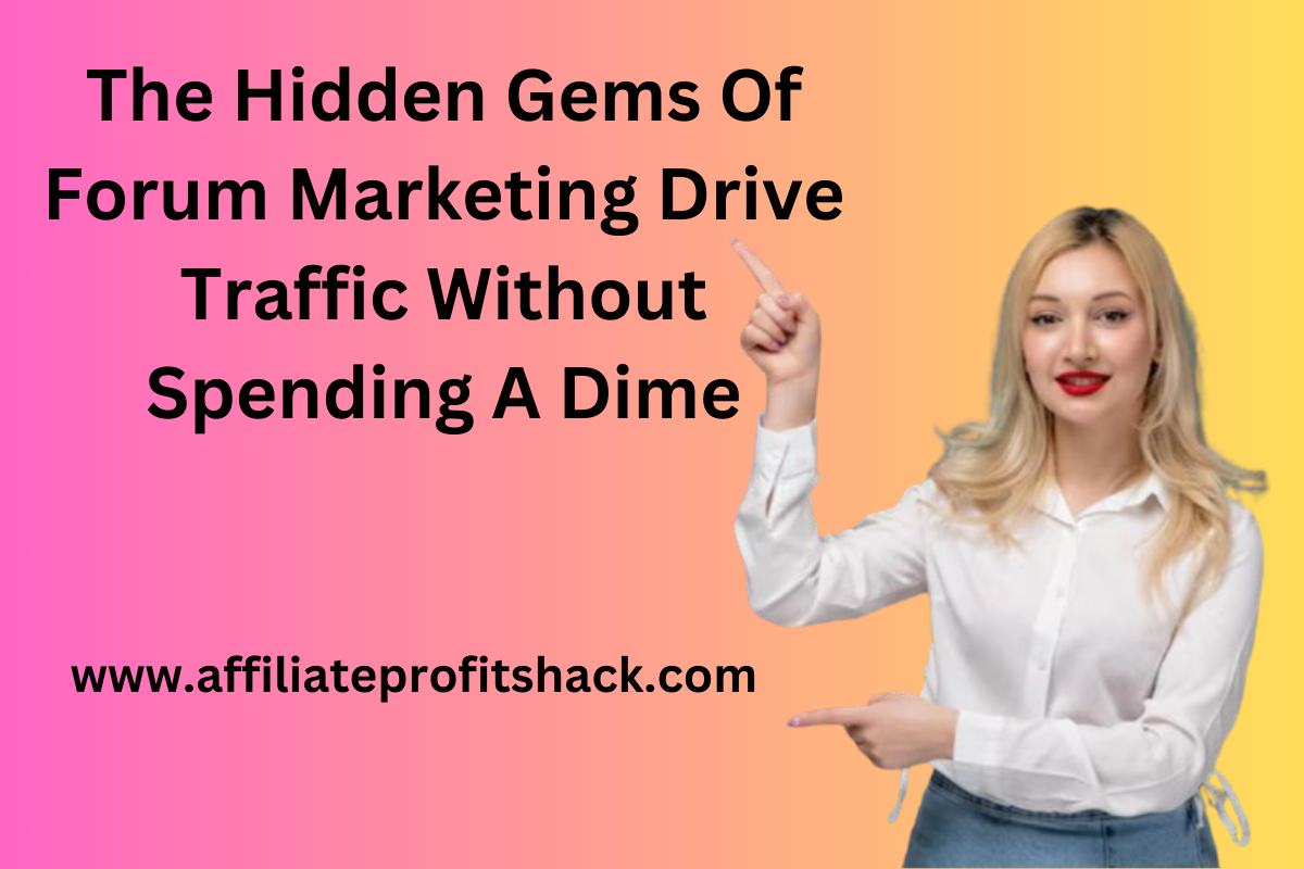 The Hidden Gems Of Forum Marketing Drive Traffic Without Spending A Dime