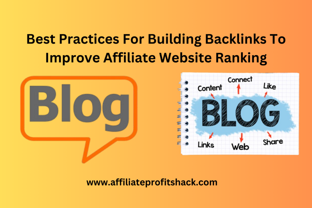 Best Practices For Building Backlinks To Improve Affiliate Website Ranking