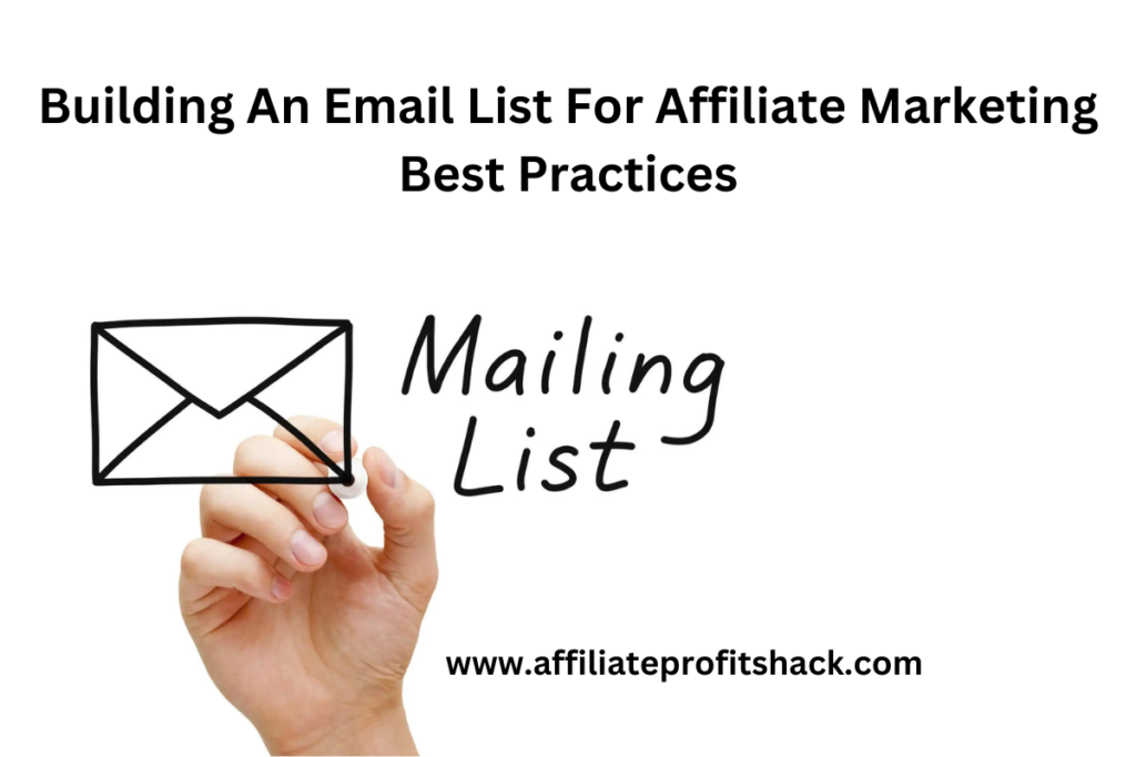 Building An Email List For Affiliate Marketing Best Practices