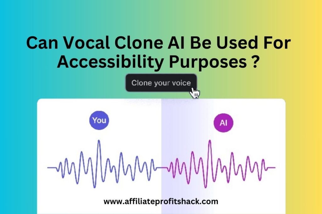 Can-Vocal-Clone-AI-Be-Used-For-Accessibility-Purposes