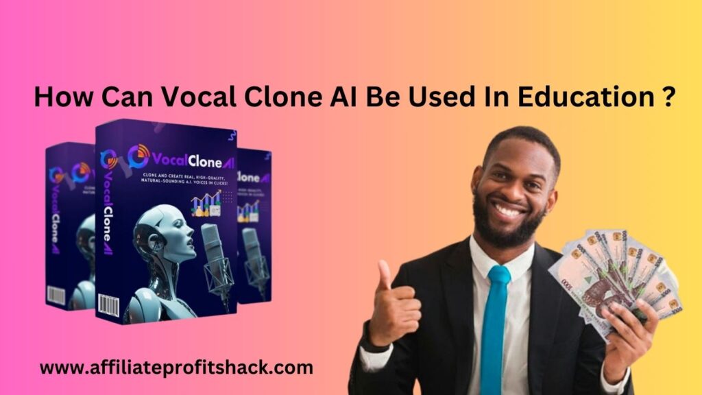 How Can Vocal Clone AI Be Used In Education