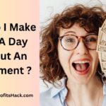 How Do I Make $100 A Day Without An Investment ?