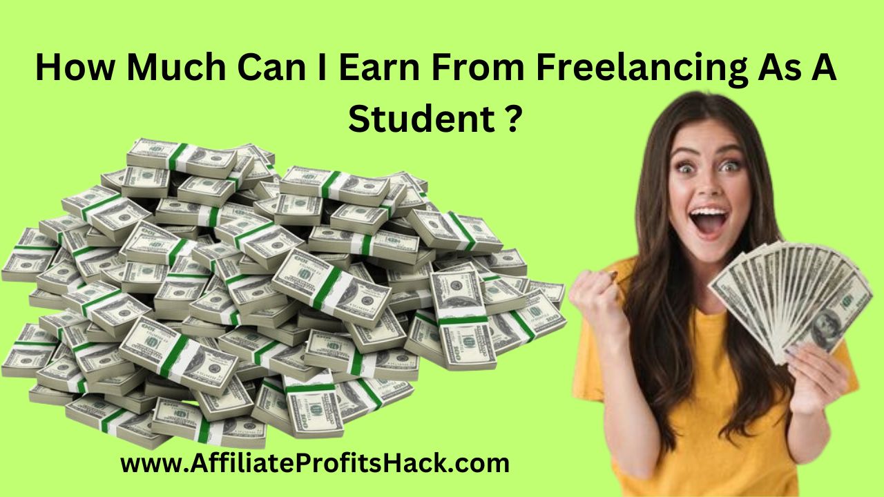 How Much Can I Earn From Freelancing As A Student ?