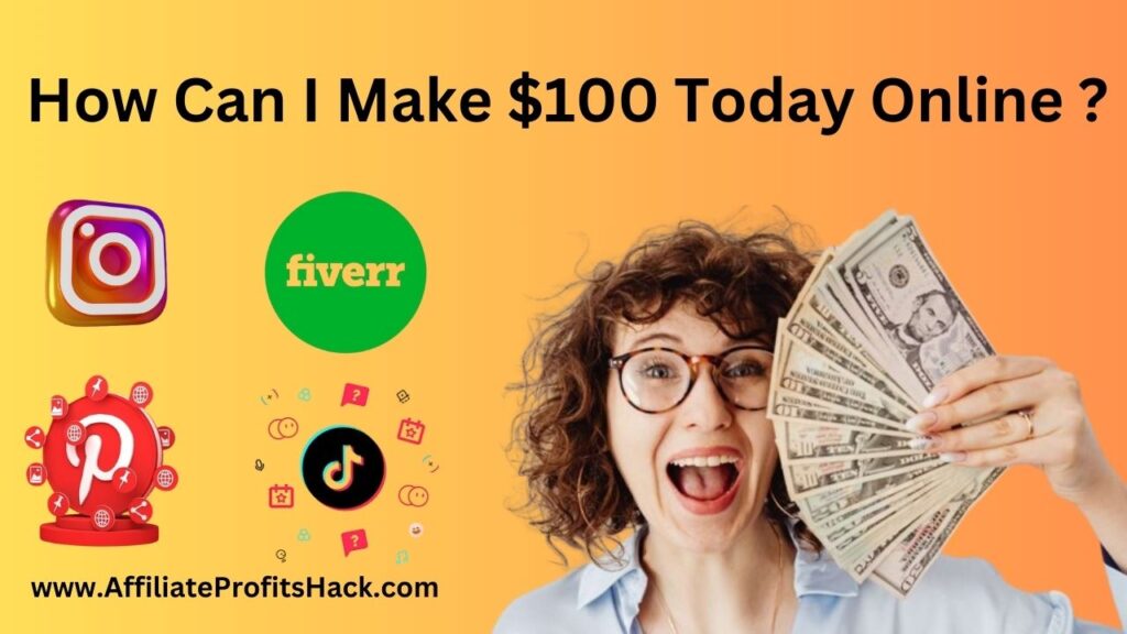 How Can I Make $100 Today Online?