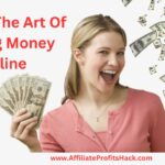 How To Be A Master Of The Art Of Making Money Online ?