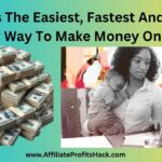 What Is The Easiest, Fastest And Least-Risky Way To Make Money Online